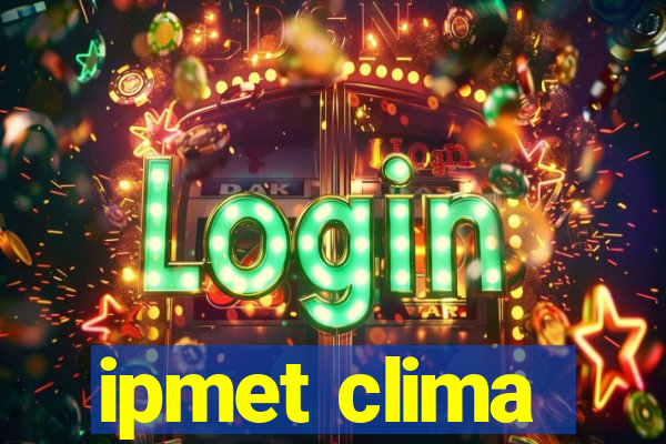 ipmet clima